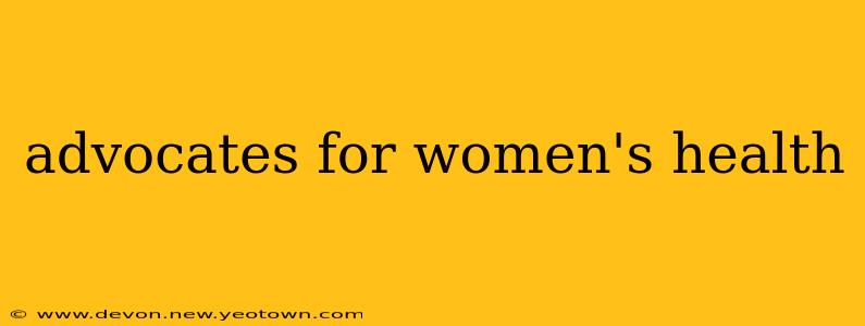 advocates for women's health
