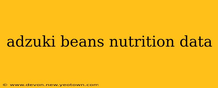 adzuki beans nutrition data