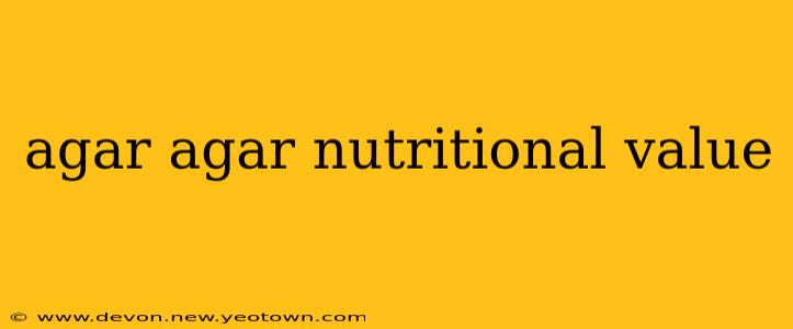 agar agar nutritional value