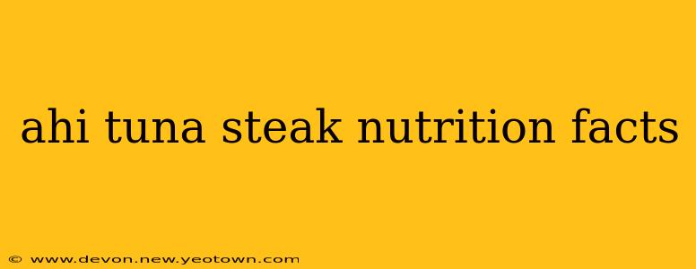 ahi tuna steak nutrition facts