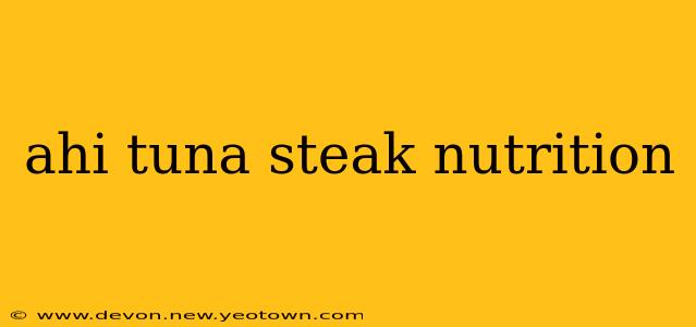 ahi tuna steak nutrition
