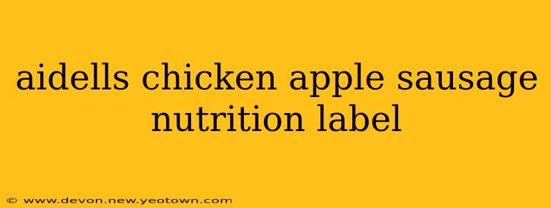 aidells chicken apple sausage nutrition label