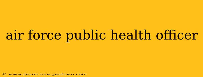 air force public health officer
