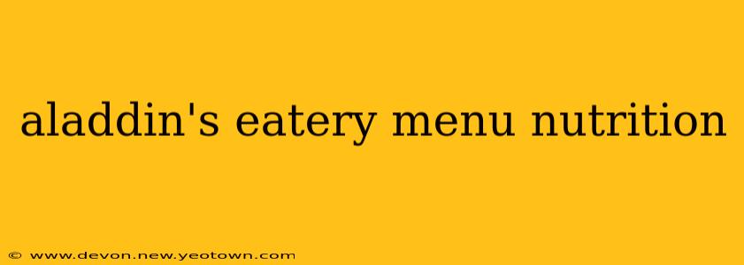 aladdin's eatery menu nutrition