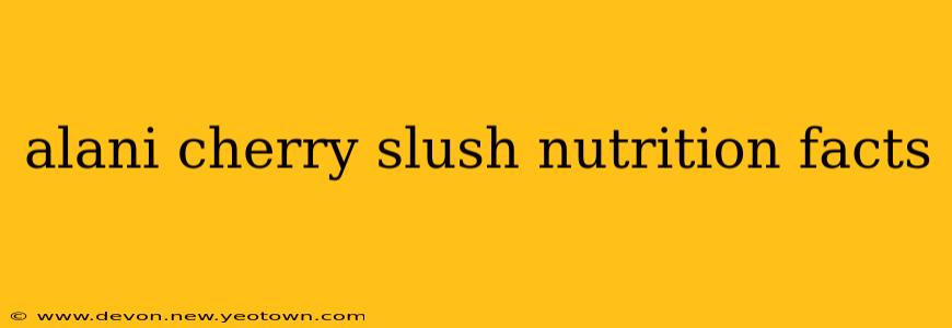 alani cherry slush nutrition facts
