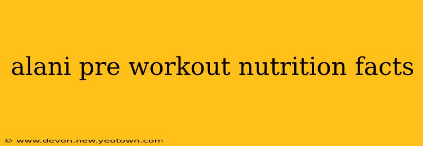 alani pre workout nutrition facts