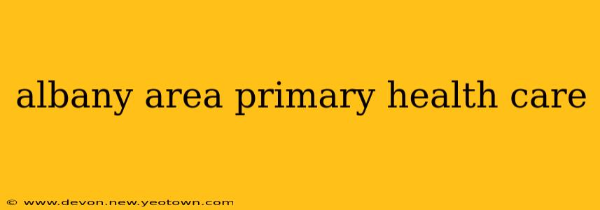albany area primary health care
