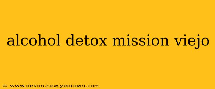 alcohol detox mission viejo