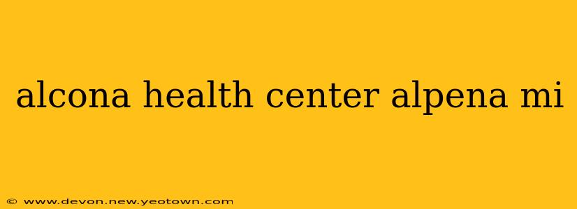 alcona health center alpena mi