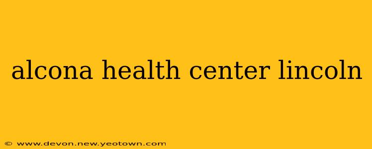 alcona health center lincoln