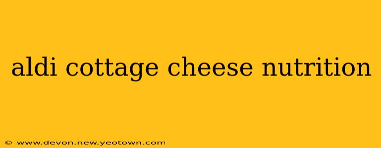 aldi cottage cheese nutrition