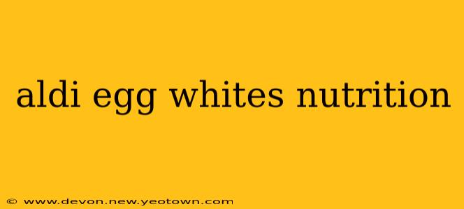 aldi egg whites nutrition