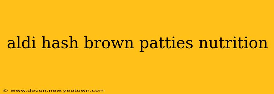 aldi hash brown patties nutrition