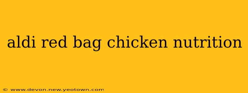 aldi red bag chicken nutrition