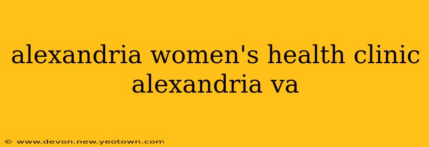 alexandria women's health clinic alexandria va