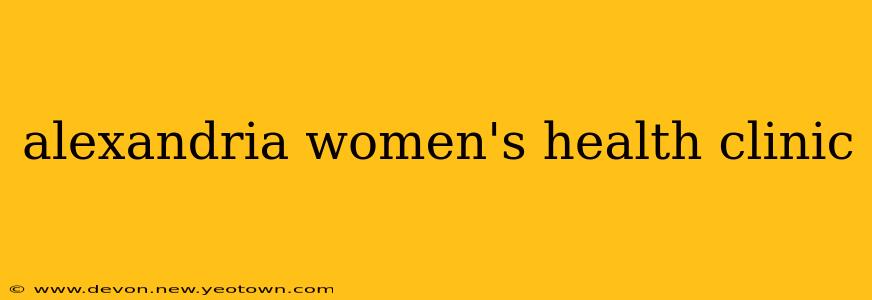 alexandria women's health clinic