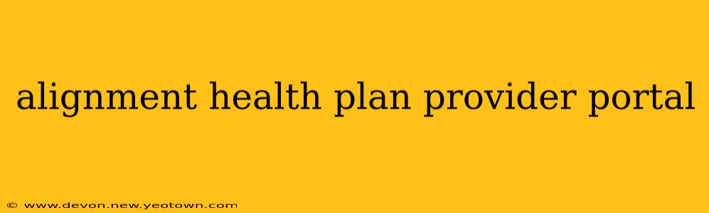 alignment health plan provider portal