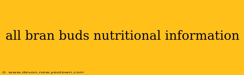 all bran buds nutritional information