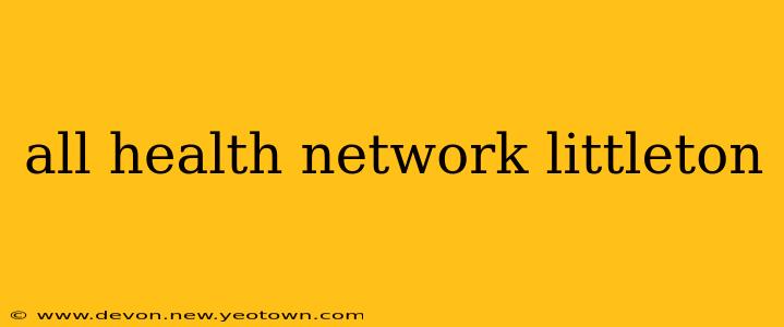 all health network littleton