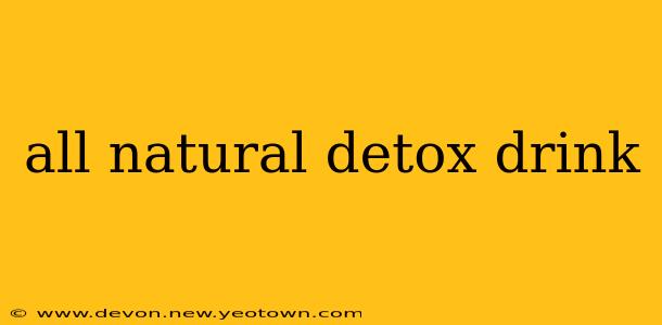 all natural detox drink