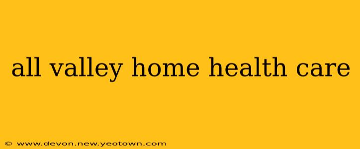 all valley home health care