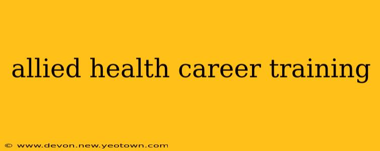 allied health career training