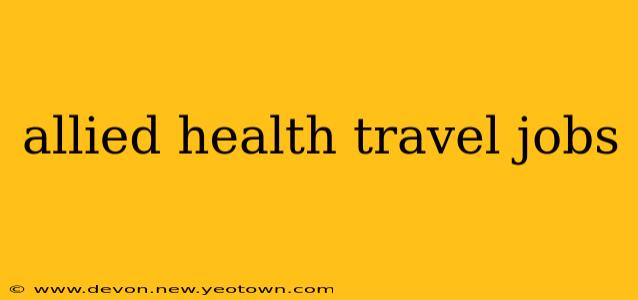 allied health travel jobs