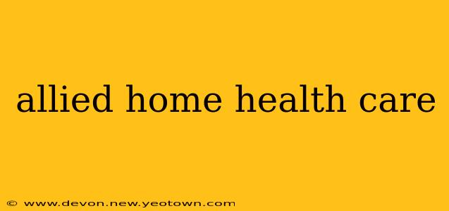 allied home health care