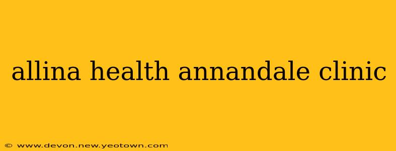allina health annandale clinic