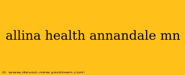 allina health annandale mn