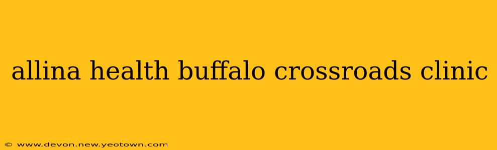 allina health buffalo crossroads clinic