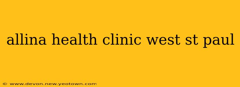 allina health clinic west st paul