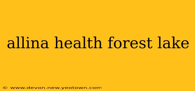 allina health forest lake