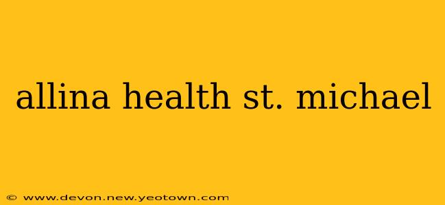allina health st. michael