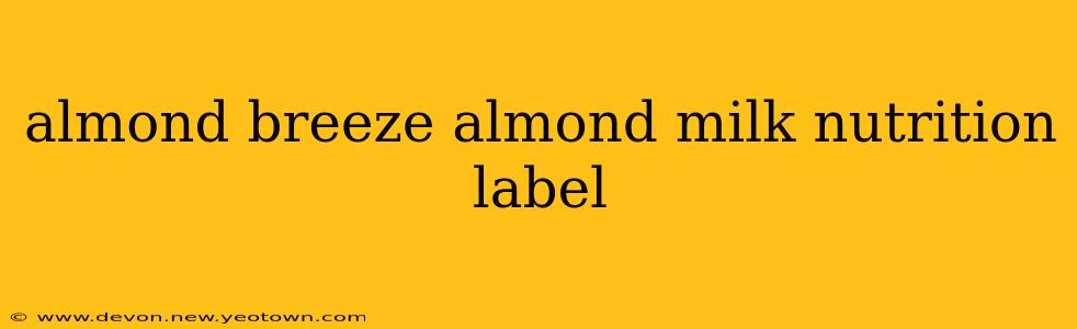 almond breeze almond milk nutrition label