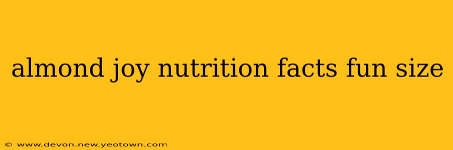 almond joy nutrition facts fun size