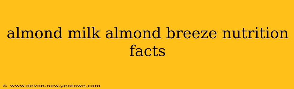 almond milk almond breeze nutrition facts