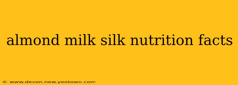 almond milk silk nutrition facts