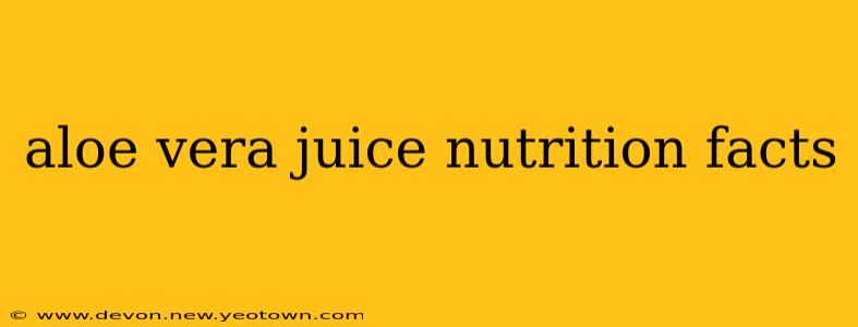 aloe vera juice nutrition facts