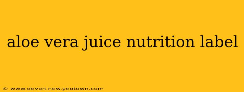 aloe vera juice nutrition label