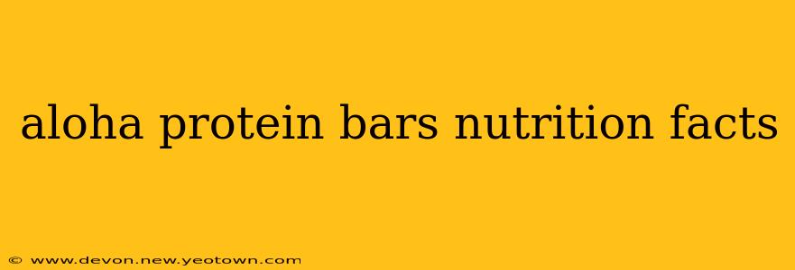 aloha protein bars nutrition facts