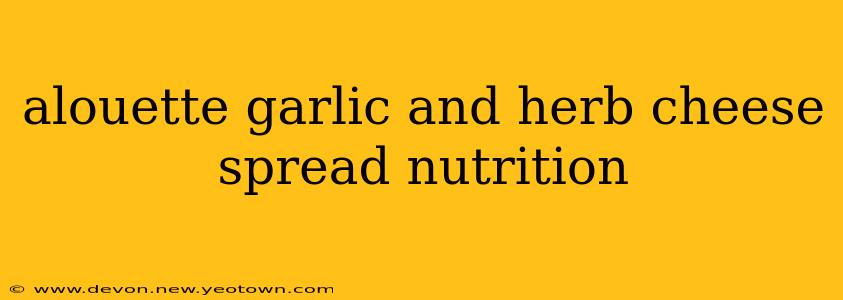 alouette garlic and herb cheese spread nutrition