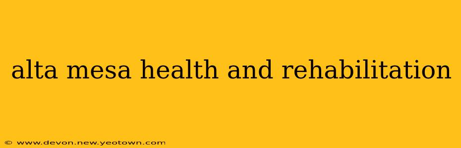 alta mesa health and rehabilitation