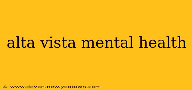 alta vista mental health
