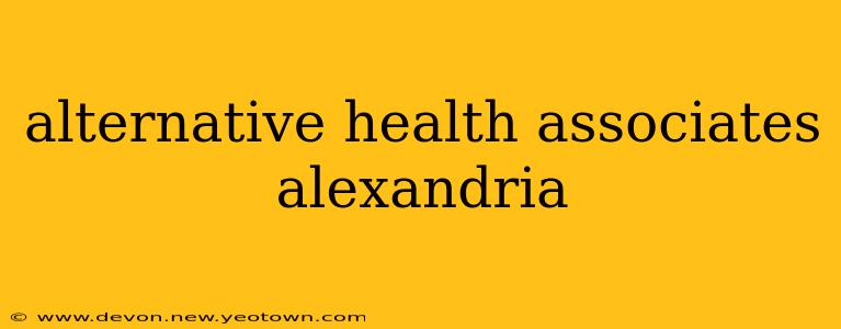 alternative health associates alexandria