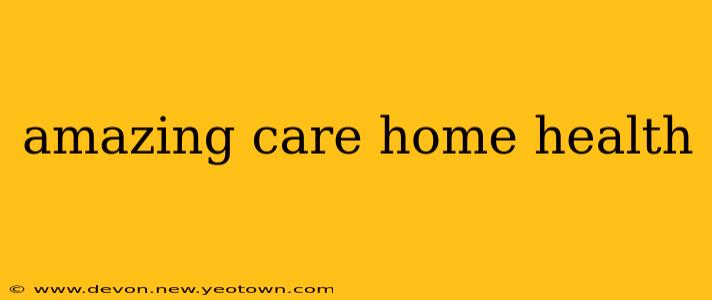 amazing care home health