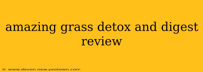 amazing grass detox and digest review