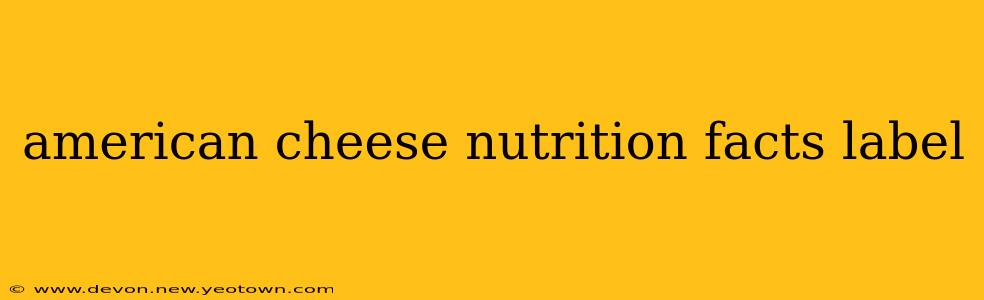 american cheese nutrition facts label