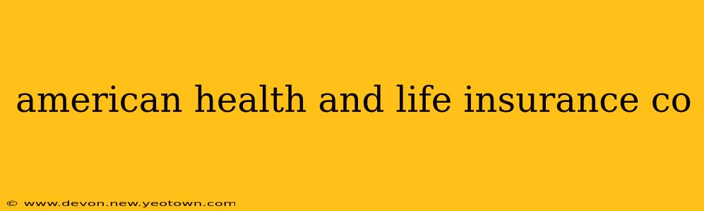 american health and life insurance co