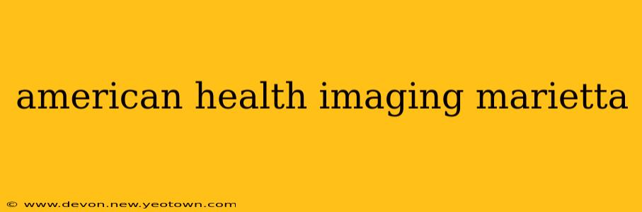 american health imaging marietta